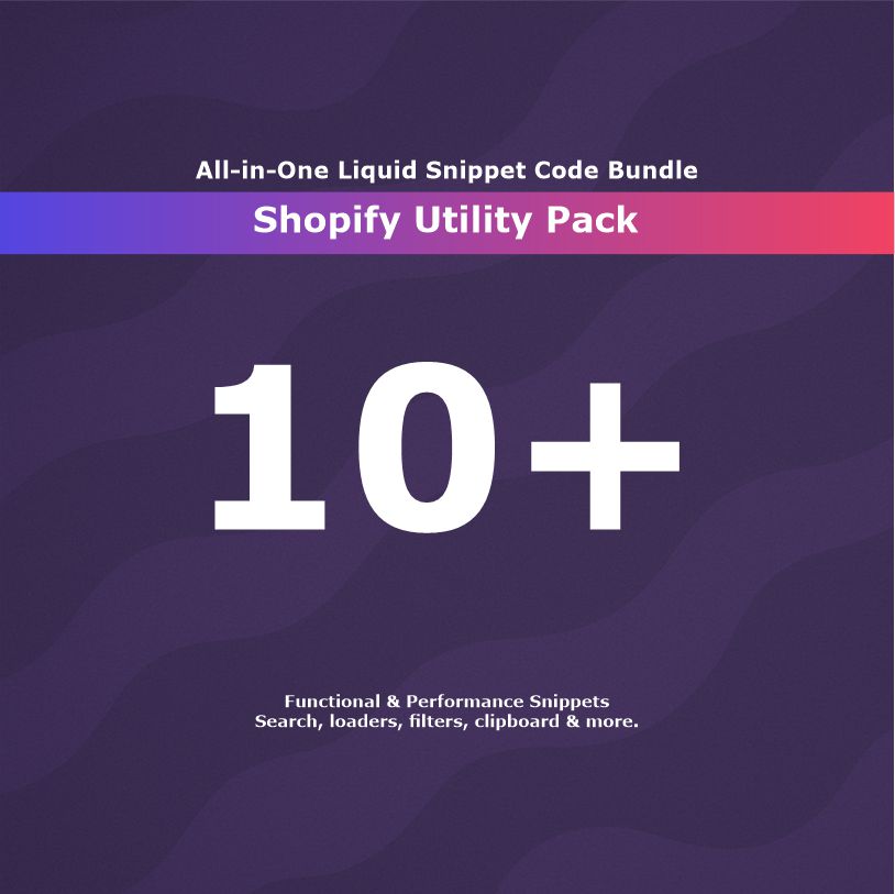 10+ Shopify Utility Pack (INCLUDED)
