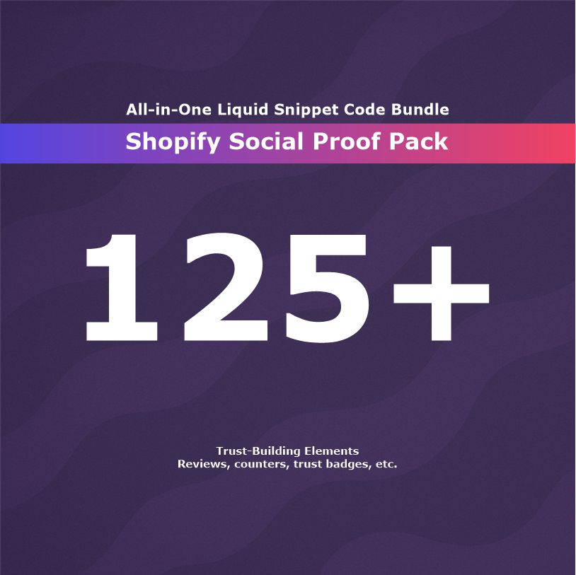 125+ Shopify Social Proof Pack (INCLUDED)